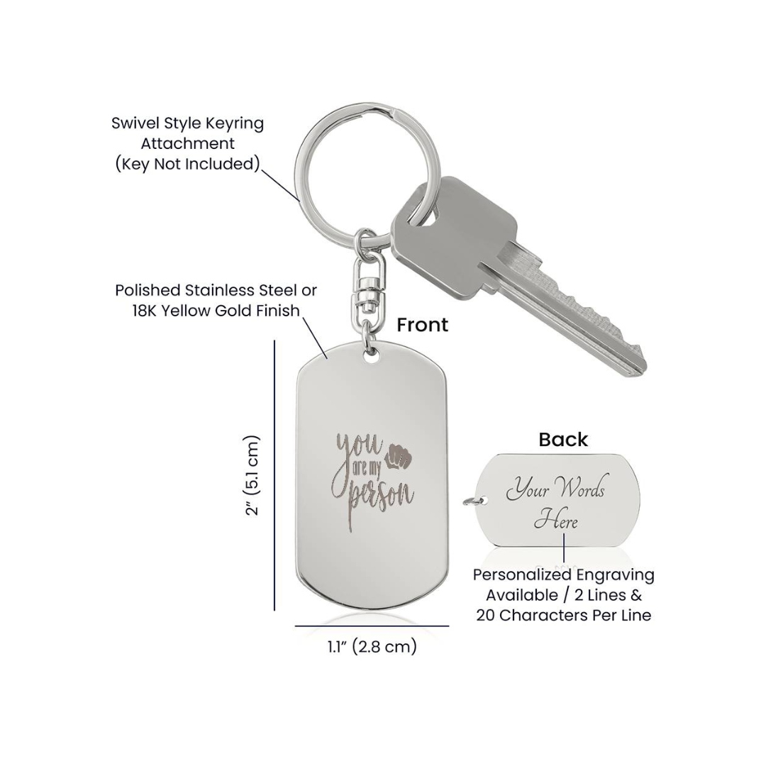 Engraved Dog Tag Keychain - You Are My Person
