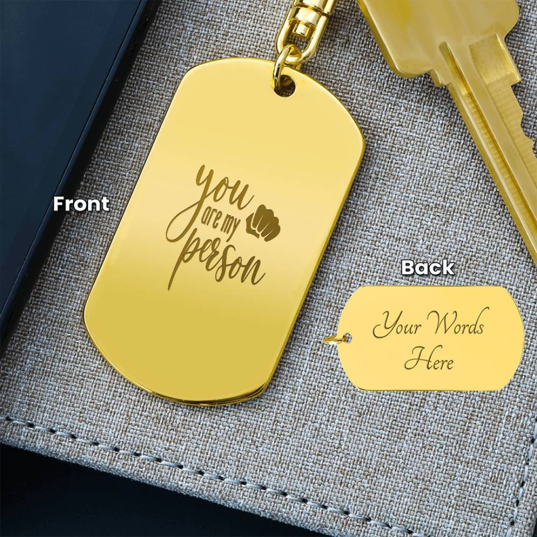 Engraved Dog Tag Keychain - You Are My Person