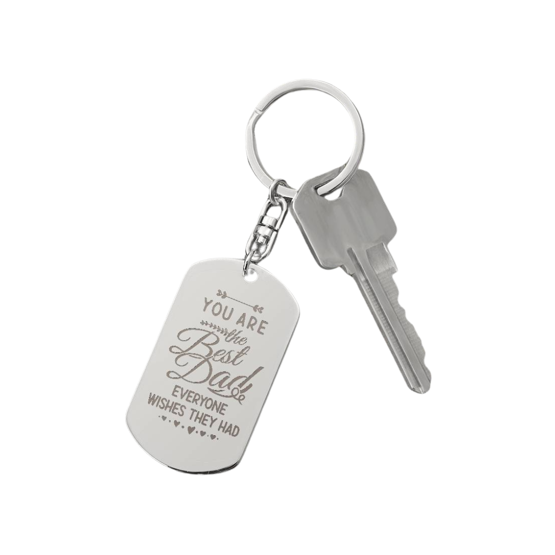 Engraved Dog Tag Keychain - You Are The Best Dad