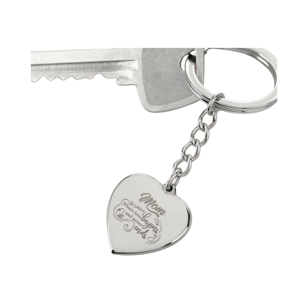 Engraved Heart Keychain - Mom Where Love Begins